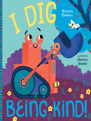 cover image of I Dig Being Kind